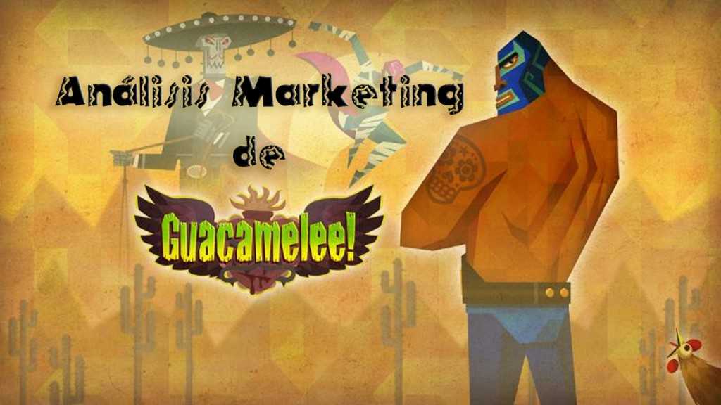 Análisis Guacamelee! El marketing de Juan Aguacate