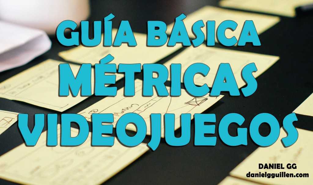 Rework Guía Básica Métricas de Videojuegos