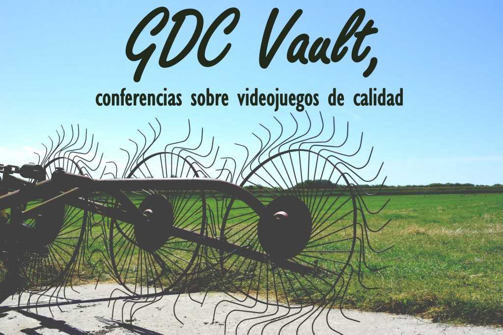GDC Vault ofrece conferencias de videojuegos gratis