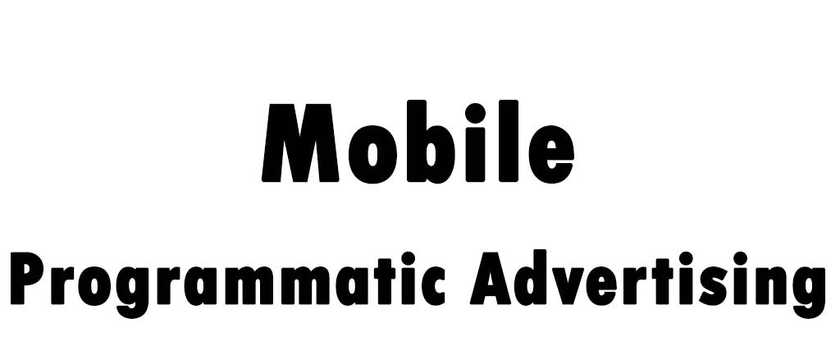 Mobile Programmatic Advertising